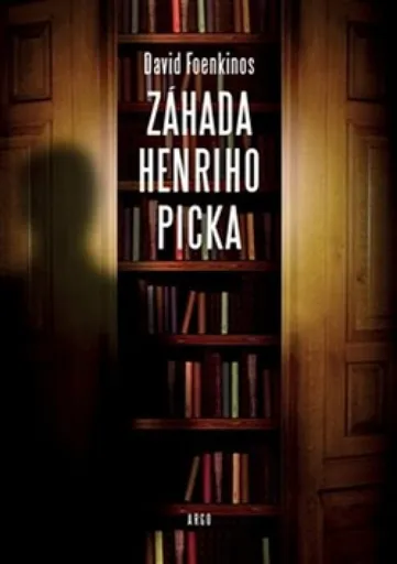 Záhada Henriho Picka - David Foenkinos