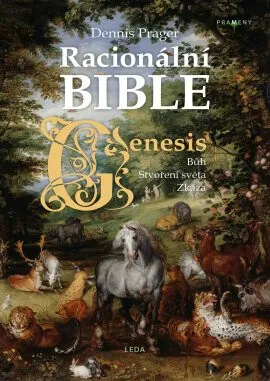 Racionální Bible - Kniha první, Genesis - Dennis Prager, René Senko