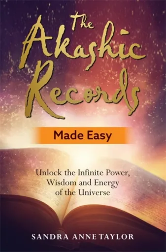 The Akashic Records Made Easy - Sandra Anne Taylorová