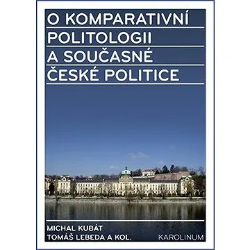 O komparativní politologii a současné české politice (9788024624860)