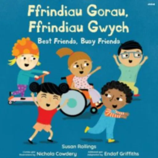 Ffrindiau Gorau,  Ffrindiau Gwych /  Best Friends,  Busy Friends - Susan Rollings