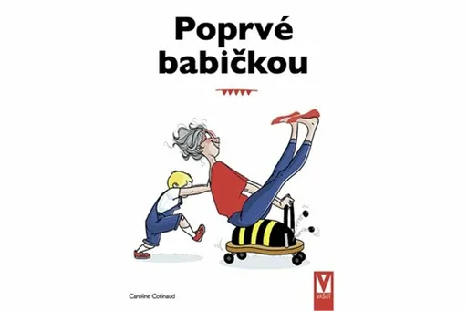 Poprvé babičkou - Caroline Cotinaud