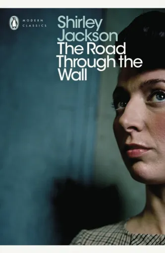 The Road Through the Wall - Shirley Jacksonová