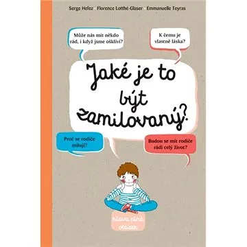 Jaké je to být zamilovaný? (978-80-256-2483-8)