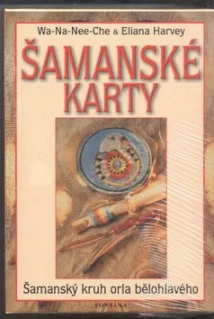 Šamanské karty - Wa-Na-Nee-Che, Eliana Harvey