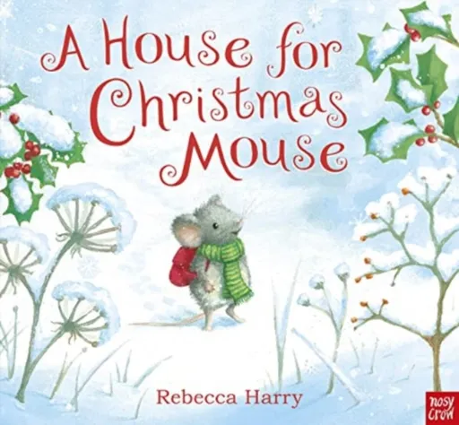 A House for Christmas Mouse - Rebecca Harry