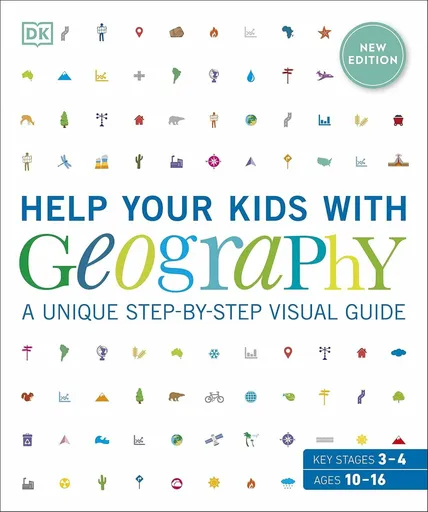 Help Your Kids with Geography, Ages 10-16 (Key Stages 3 & 4) - Dorling Kindersley