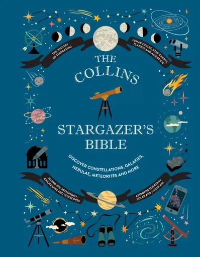 Collins Stargazerâ€™s Bible - Ian Ridpath, Rachel Federman, Mary McIntyre
