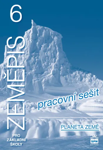 Zeměpis pro základní školy 6 – Planeta Země, pracovní sešit - Jaromír Demek, kolektiv autorů