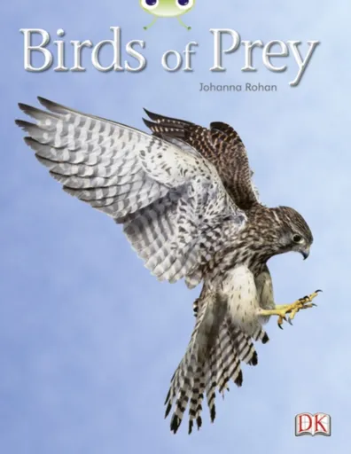 Bug Club Independent Non Fiction Year Two White A Birds of Prey - Johanna Rohan
