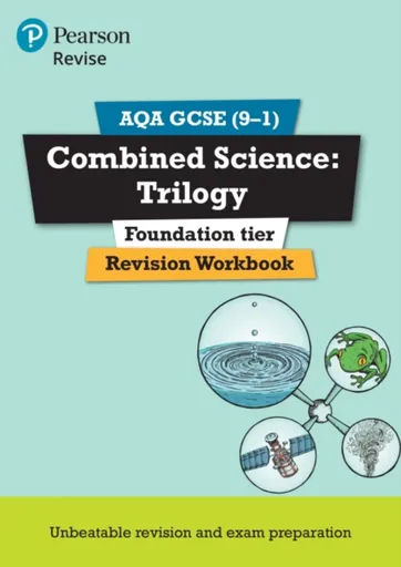 Pearson REVISE AQA GCSE Combined Science Trilogy (Foundation) Revision Workbook - for 2026, 2027 exams - Nigel Saunders, Nora Henry, Catherine Wilson