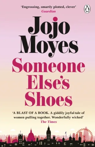 Someone Elseâ€™s Shoes - Jojo Moyes