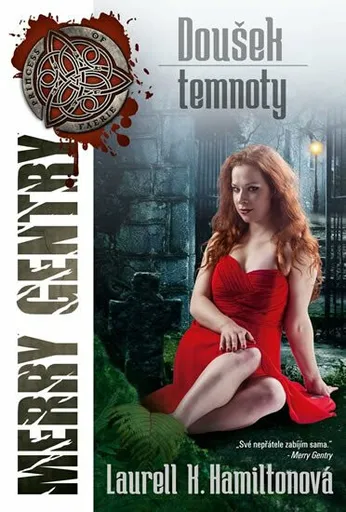 Doušek temnoty -  Merry Gentry 7 - Laurell K. Hamiltonová