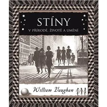 Stíny: V přírodě, životě a umění (978-80-7675-020-3)