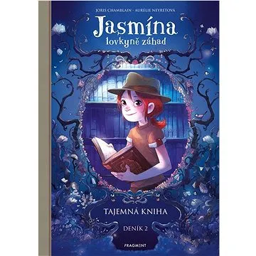 Jasmína lovkyně záhad Tajemná kniha: Deník 2 (978-80-253-6182-5)