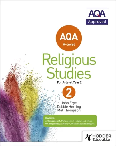 AQA A-level Religious Studies Year 2 - Mel Thompson, Deborah Herring, John Frye