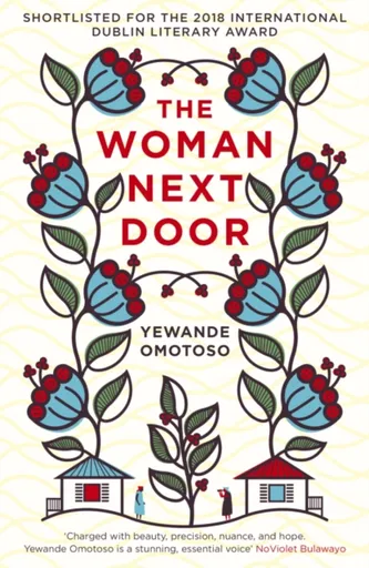 The Woman Next Door - Yewande Omotoso