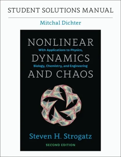 Student Solutions Manual for Nonlinear Dynamics and Chaos, 2nd edition - Mitchal Dichter