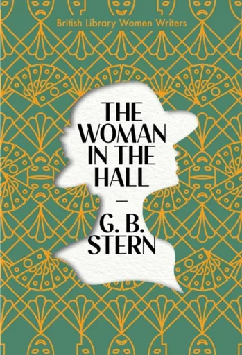 The Woman in the Hall - G. B. Stern