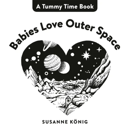 Babies Love Outer Space - Susanne Konig