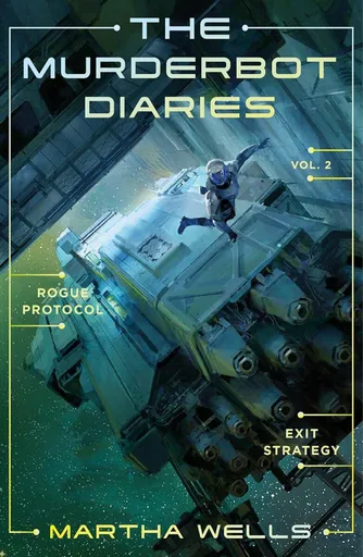 Murderbot Diaries Vol. 2 - Martha Wells