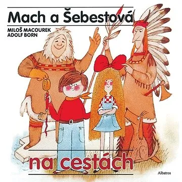 Mach a Šebestová na cestách (978-80-00-06033-0)