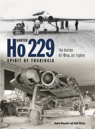 Horten Ho 229 - Spirit of Thuringia - Andrei Shepelev, Huib Ottens