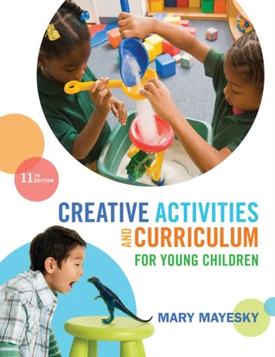 Creative Activities and Curriculum for Young Children - Mary ) Mayesky