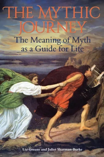 The Mythic Journey - Juliet Sharman-Burkeová, Liz Greene