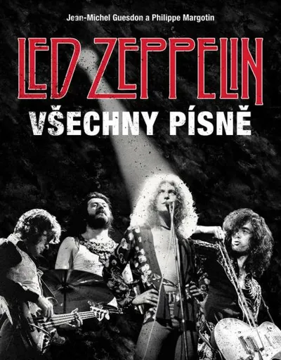 Led Zeppelin: Všechny písně - Jean-Michel Guesdon, Philippe Margotin