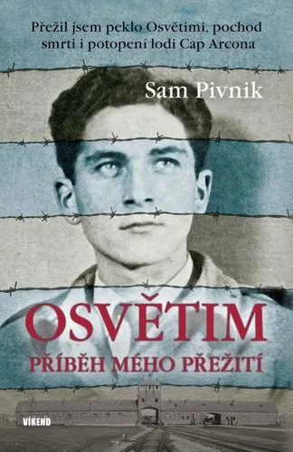 Osvětim - Příběh mého přežití - Sam Pivnik