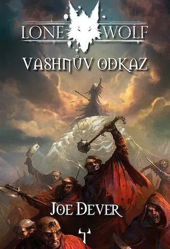 Lone Wolf 16: Vashnův odkaz - Joe Dever