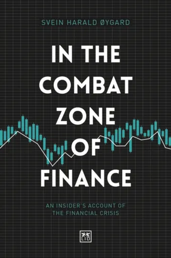 In The Combat Zone of Finance - Svien Harald Ã˜ygard