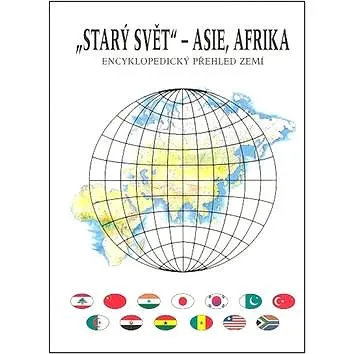 Starý svět Asie, Afrika: Encyklopedický přehled zemí (80-7182-085-7)