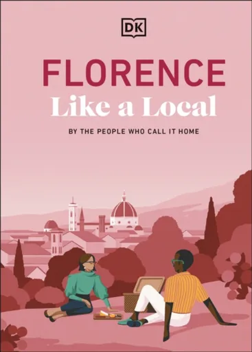 Florence Like a Local - DK Travel