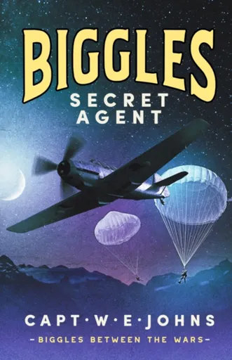 Biggles, Secret Agent - Captain W. E. Johns