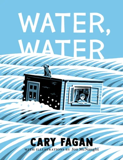 Water, Water - Cary Fagan, Jon McNaught