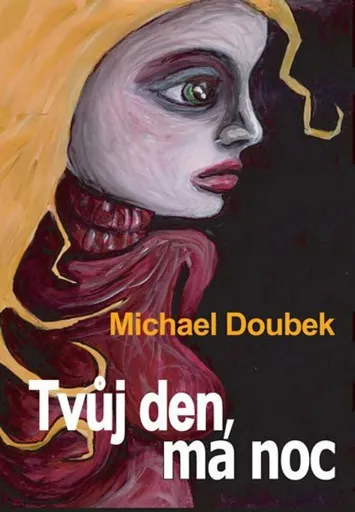 Tvůj den, má noc - Michael Doubek