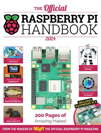 The Official Raspberry Pi Handbook - The Makers of The MagPi magazine