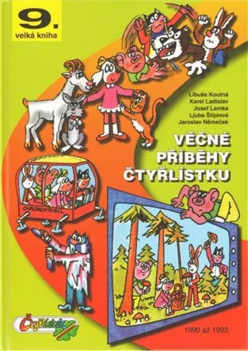 Věčné příběhy Čtyřlístku - Ljuba Štíplová, Jaroslav Němeček