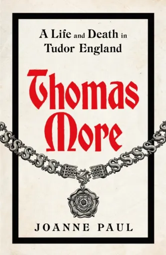 Thomas More - Dr Joanne Paul