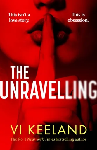 The Unravelling - Vi Keelandová