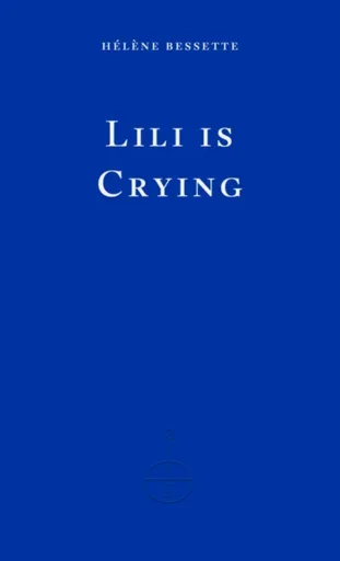 Lili is Crying - Helene Bessette