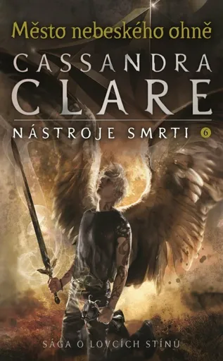 Nástroje smrti 6: Město nebeského ohně - Cassandra Clare