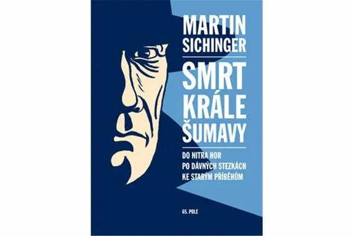 Smrt krále Šumavy - Martin Sichinger
