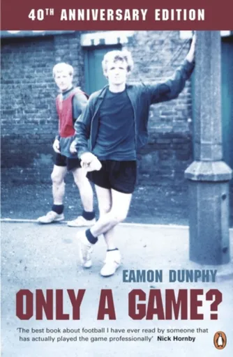 Only a Game? - Eamon Dunphy