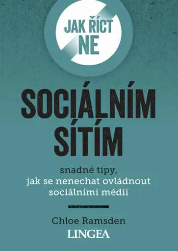 Jak říct ne sociálním sítím - Ramsden Chloe
