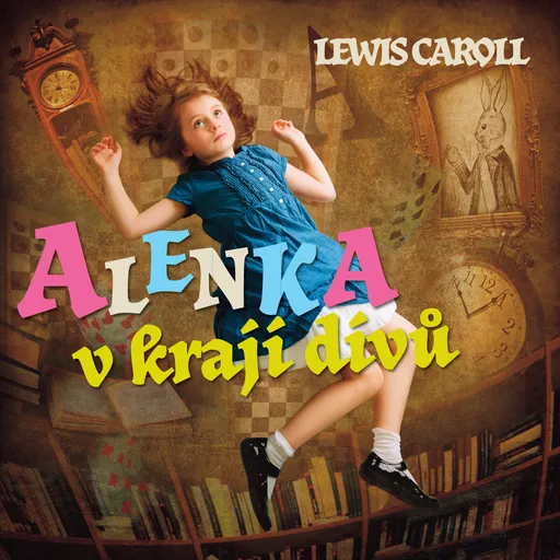 Alenka v kraji divů - Lewis Carroll - audiokniha