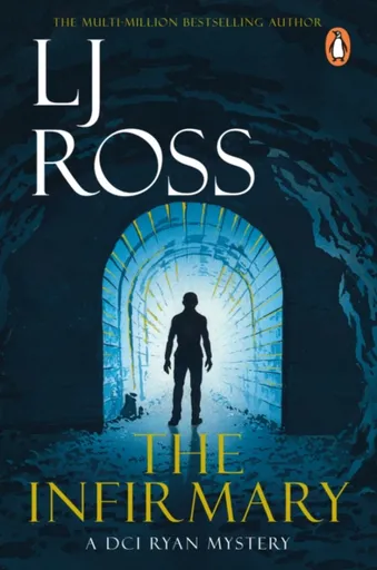 The Infirmary - LJ Ross