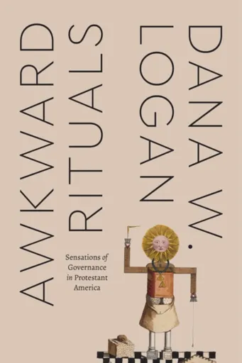 Awkward Rituals - Dana W. Logan